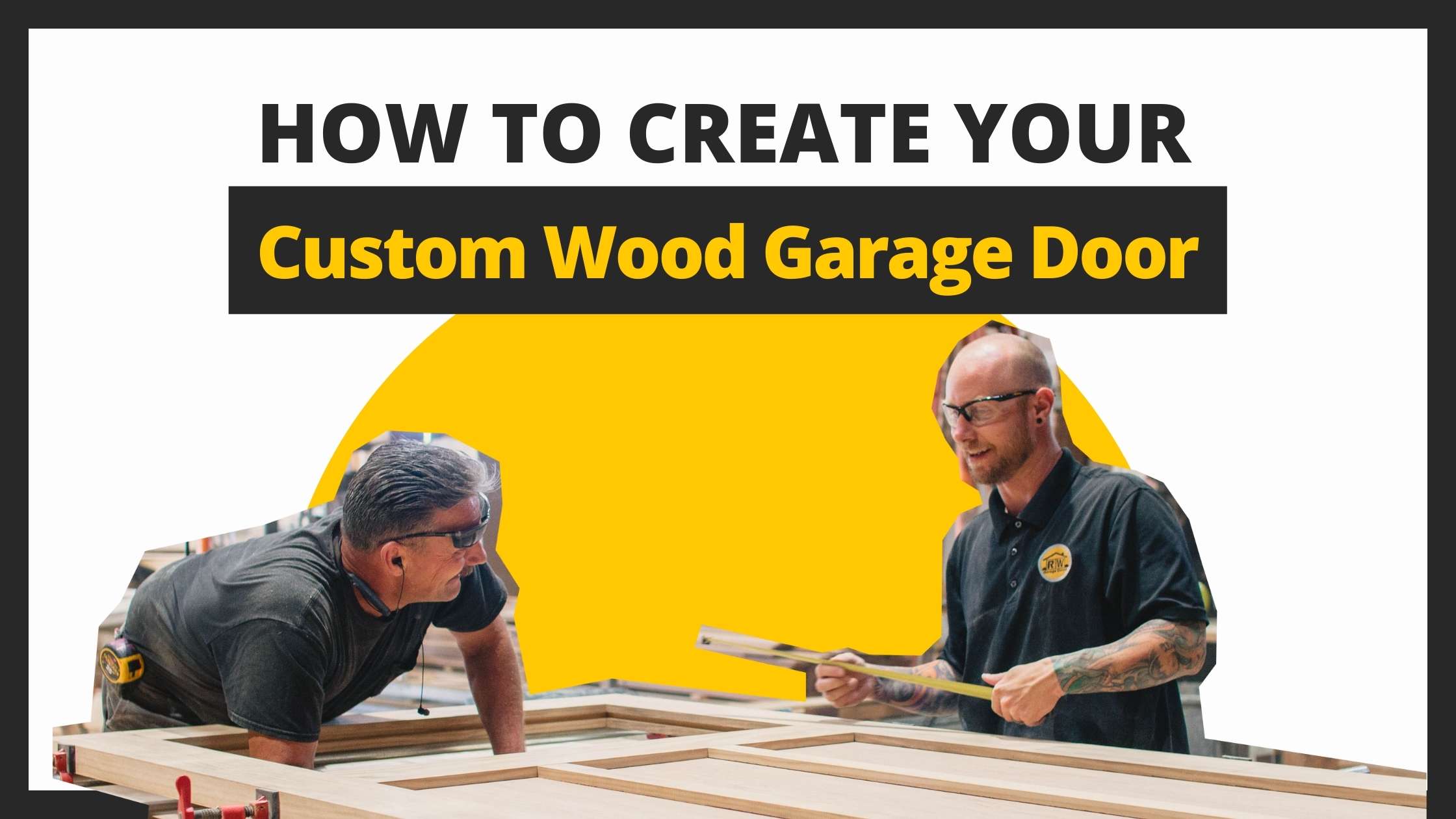 How to Create Your Custom Wood Garage Door Right Way Blog Right Way